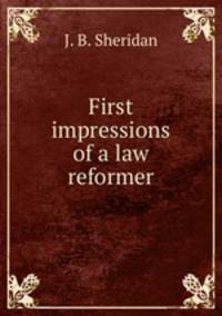 First impressions of a law reformer