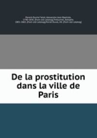 De la prostitution dans la ville de Paris