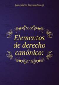 Elementos de derecho canonico: