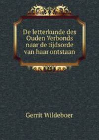 De letterkunde des Ouden Verbonds naar de tijdsorde van haar ontstaan