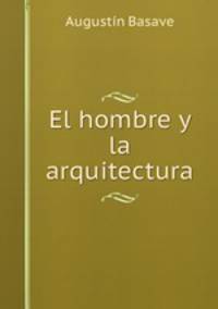 El hombre y la arquitectura