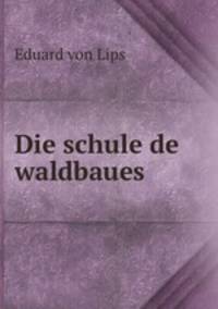Die schule de waldbaues