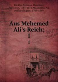 Aus Mehemed Ali`s Reich;. 1