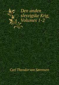 Den anden slesvigske Krig, Volumes 1-2