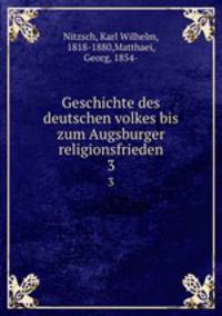 Geschichte des deutschen volkes bis zum Augsburger religionsfrieden. 3