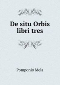 De situ Orbis libri tres