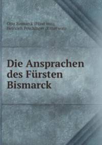 Die Ansprachen des Fursten Bismarck