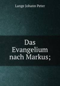 Das Evangelium nach Markus;