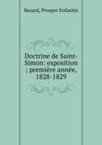 Doctrine de Saint-Simon: exposition ; premiere annee, 1828-1829