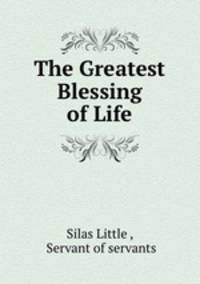 The Greatest Blessing of Life