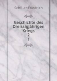 Geschichte des Dreissigjhrigen Kriegs. 2