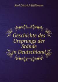 Geschichte des Ursprungs der Stande in Deutschland