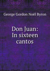 Don Juan: In sixteen cantos