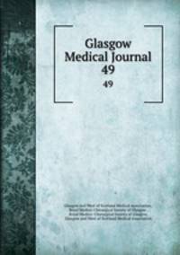 Glasgow Medical Journal. 49