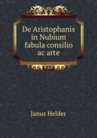De Aristophanis in Nubium fabula consilio ac arte