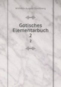 Gotisches Elementarbuch. 2