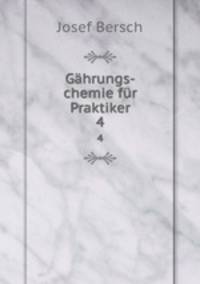 Ghrungs-chemie fr Praktiker. 4