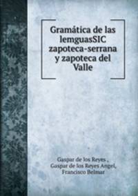 Gramatica de las lemguasSIC zapoteca-serrana y zapoteca del Valle