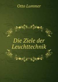 Die Ziele der Leuchttechnik