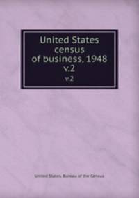 United States census of business, 1948. v.2