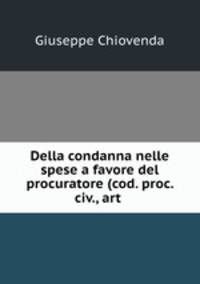 Della condanna nelle spese a favore del procuratore (cod. proc. civ., art .