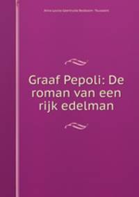 Graaf Pepoli: De roman van een rijk edelman