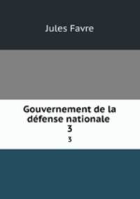 Gouvernement de la dfense nationale .. 3