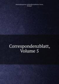 Correspondenzblatt, Volume 5