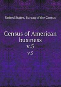 Census of American business. v.5