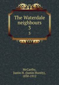 The Waterdale neighbours. 3