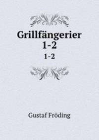 Grillfngerier. 1-2