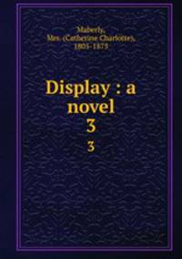 Display : a novel. 3