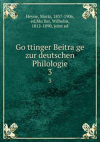 Gottinger Beitrage zur deutschen Philologie. 3