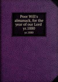 Poor Will`s almanack, for the year of our Lord .. yr.1880