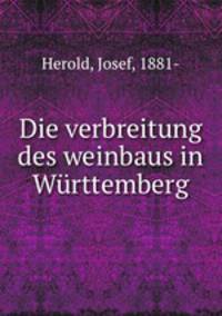 Die verbreitung des weinbaus in Wurttemberg