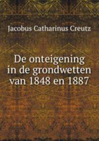 De onteigening in de grondwetten van 1848 en 1887