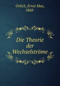 Die Theorie der Wechselstrme
