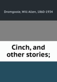 Cinch, and other stories;