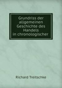 Grundriss der allgemeinen Geschichte des Handels in chronologischer .
