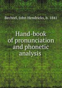 Hand-book of pronunciation and phonetic analysis