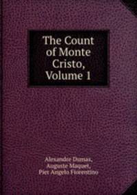 The Count of Monte Cristo, Volume 1