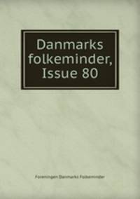 Danmarks folkeminder, Issue 80