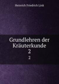 Grundlehren der Kruterkunde. 2