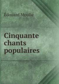 Cinquante chants populaires