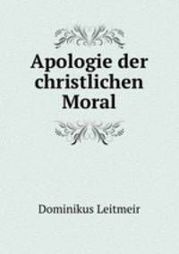 Apologie der christlichen Moral
