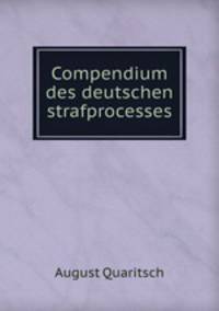 Compendium des deutschen strafprocesses