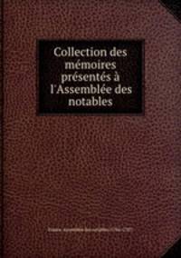 Collection des memoires presentes a l