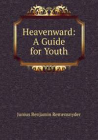 Heavenward: A Guide for Youth