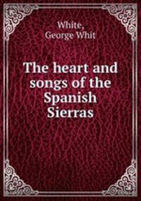 The heart and songs of the Spanish Sierras