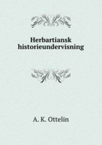 Herbartiansk historieundervisning .